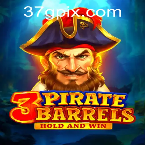 Experience Adventure with 3PirateBarrels: A Thrilling New Game from 37G.COM