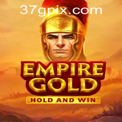 Discover EmpireGold: The Thrilling World of 37G.COM