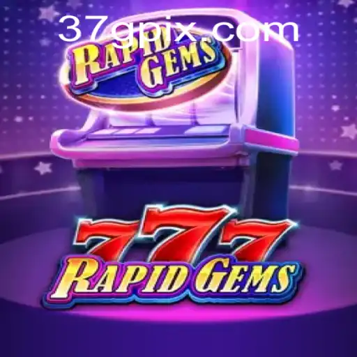 Unveiling the Thrills of RapidGems777: A Comprehensive Guide