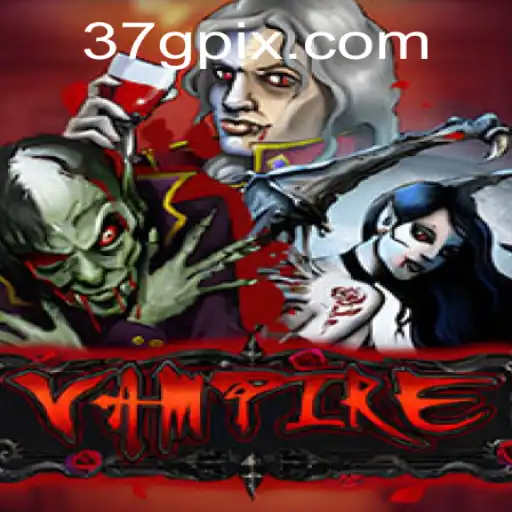 Unraveling the Mysteries of Vampire: Exploring 37G.COM's Latest Gaming Sensation